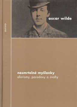Nesmrtelné myšlenky - Oscar Wilde
