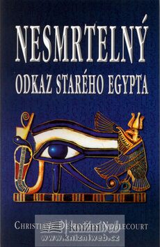 Nesmrtelný odkaz Starého Egypta - Christiane Desroches-Noblecourt