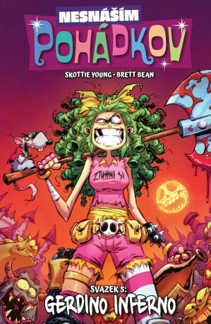 Nesnáším Pohádkov 5 - Gerdino inferno - Skottie Young,Brett Bean