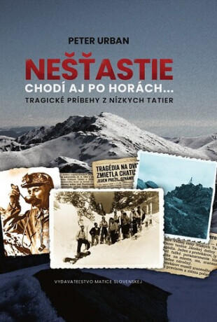 Nešťastie chodí aj po horách... - Peter Urban