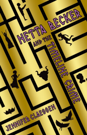 Netta Becker and the Timeline Crime - Jennifer Claessen