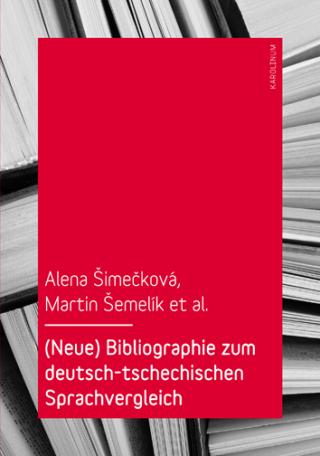 (Neue) Bibliographie zum deutsch-tschechischen Sprachvergleich - Alena Šimečková