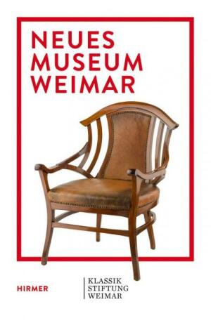 Neues Museum Weimar: Van de Velde, Nietzsche and Modernism around 1900 (Bauhaus Weimar) - Holler
