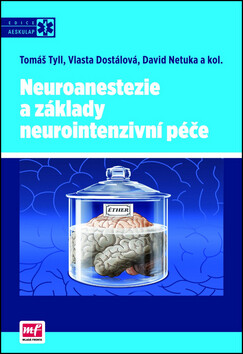 Neuroanestezie a základy neurointenzivní péče - David Netuka