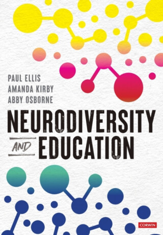 Neurodiversity and Education - Amanda Kirbyová,Abby Osborne,Paul Ellis