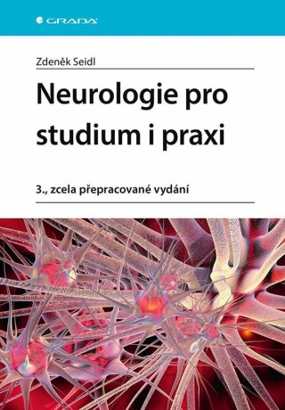 Neurologie pro studium i praxi - Zdeněk Seidl