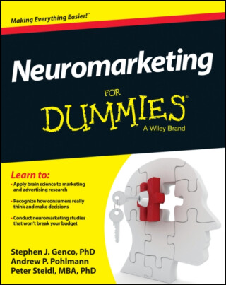 Neuromarketing For Dummies - Andrew P. Pohlmann,Stephen J. Genco,Peter Steidl
