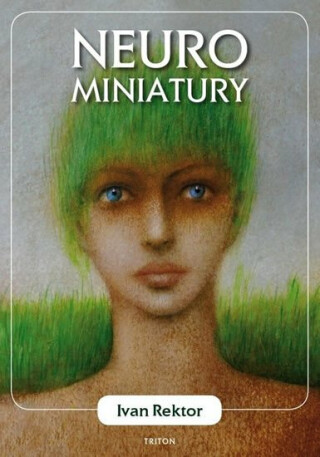 Neurominiatury - Ivan Rektor