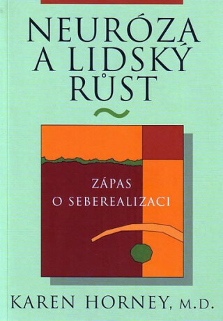 Neuróza a lidský růst - Horney Karen