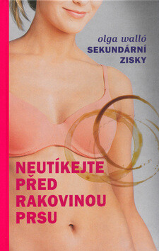 Sekundární zisky - Olga Walló