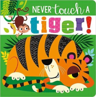Never Touch A Tiger! - 