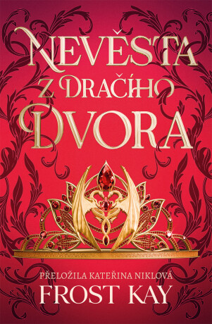  Nevěsta z Dračího dvora - Frost Kay
