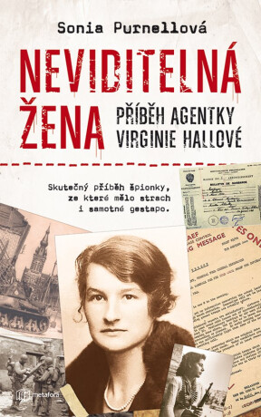Neviditelná žena: Příběh agentky Virginie Hallové - Sonia Purnellová