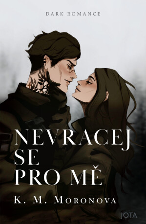 Nevracej se pro mě - K. M. Moronova