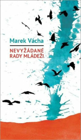 Nevyžádané rady mládeži - Marek Orko Vácha,Markéta Žižkovská