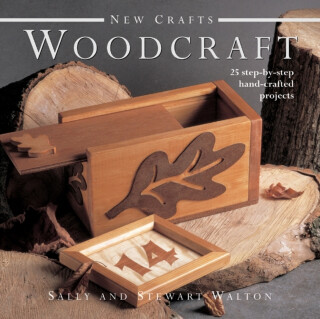 New Crafts: Woodcraft - Walton Sally,Stewart Walton