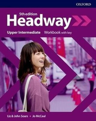 Headway: Upper-Intermediate: Workbook with key - John Soars,Liz Soars