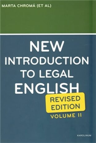 New Introduction to Legal English II. - Marta Chromá,Jana Dvořáková,Sean W. Davidson