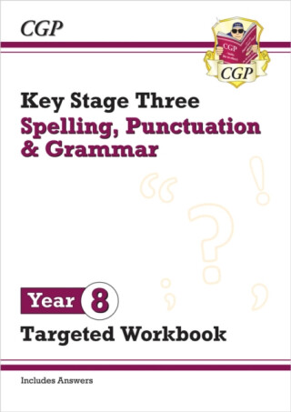 New KS3 Year 8 Spelling, Punctuation and Grammar Targeted Workbook (with answers) - CGP Books
