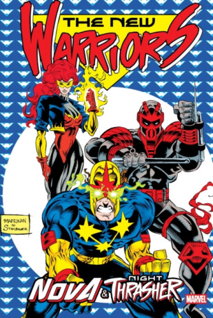 New Warriors: Nova & Night Thrasher Omnibus - Kurt Busiek,Dan Slott,Fabian Nicieza