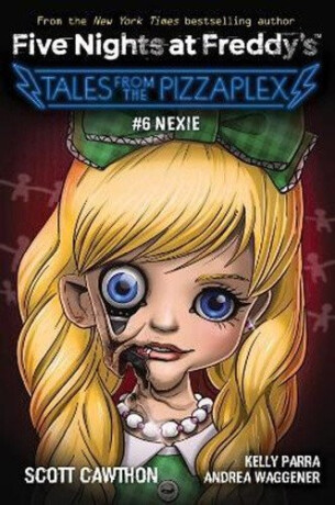 Nexie: An AFK Book (Five Nights at Freddy's: Tales from the Pizzaplex #6) - Scott Cawthon