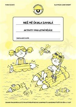 Než mě škola zavolá - Aktivity pro letní měsíce - Libor Drobný, Ivana Vlková