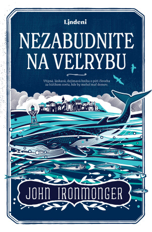 Nezabudnite na veľrybu - John Ironmonger