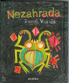 Nezahrada - René Vaněk,Veronika Jílková