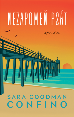 Nezapomeň psát - Sara Goodman Confino