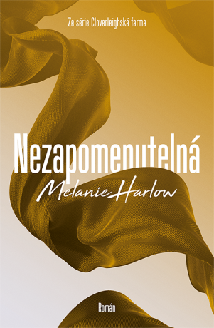 Nezapomenutelná - Melanie Harlow