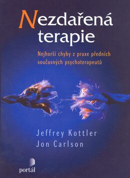 Nezdařená terapie - Jon Carlson,Jeffrey A. Kottler
