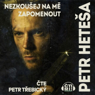Nezkoušej na mě zapomenout - Petr Heteša