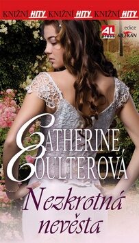 Nezkrotná nevěsta - Catherine Coulterová