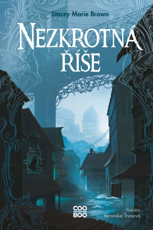 Nezkrotná říše - Stacey Marie Brown