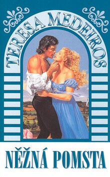 Něžná pomsta - Teresa Medeiros