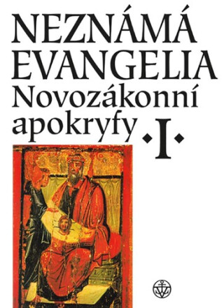 Neznámá evangelia. Novozákonní apokryfy I. - Jan A. Dus,Petr Pokorný