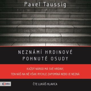Neznámí hrdinové - Pavel Taussig