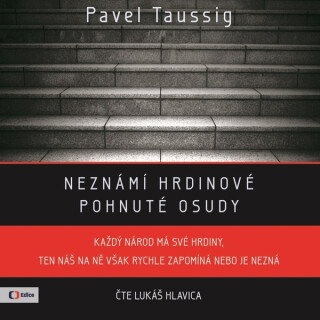 Neznámí hrdinové - Pavel Taussig
