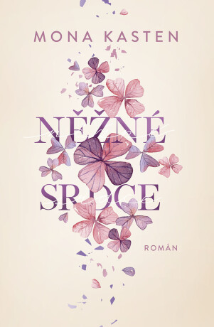 Něžné srdce - Mona Kasten