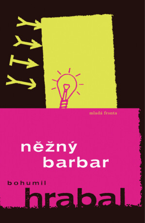 Něžný barbar - Bohumil Hrabal