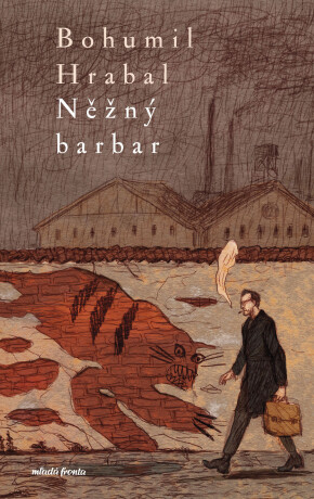 Něžný barbar - Bohumil Hrabal