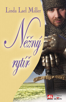 Něžný rytíř - Linda Lael Miller