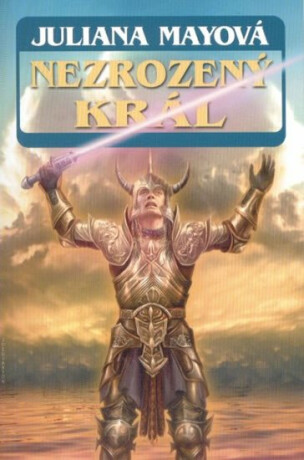 Nezrozený král - Julian May
