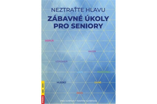 Neztraťte hlavu - Zábavné úkoly pro seniory - Jitka Juráňová,Kateřina Turčániová