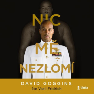 Nic mě nezlomí - David Goggins