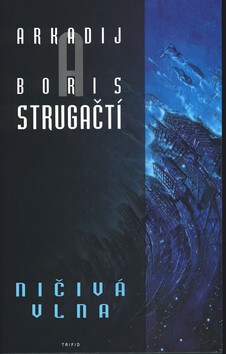 Ničivá vlna - Boris Natanovič Strugackij,Arkadij Natanovič Strugackij
