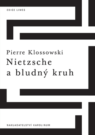 Nietzsche a bludný kruh - Klossowski Pierre