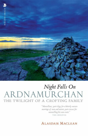 Night Falls on Ardnamurchan - Alasdair Maclean