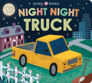 Night Night Truck (Night Night Books) - Roger Priddy,Priddy Books