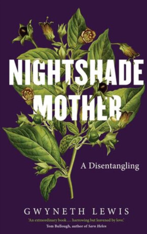Nightshade Mother - Gwyneth Lewis